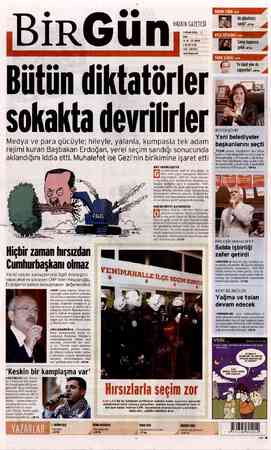  BiRGün HALKIN GAZETESİ 1 NİSAN 2014 sal 10 Sin 3639 TL2. ÜS wbirgun net Bütün diktatörler sokakta devrilirler Medya ve para