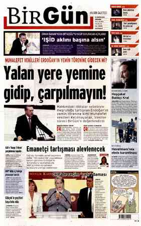  dal GAZETESİ 13 AĞUSTOS 2014 ÇARŞAMBA LAN SA3ZT3 TL2 TL A0 İ emmebirgünet A YA İY 7 Çe IŞİD aklını başına alsın” ORMAN ve Su