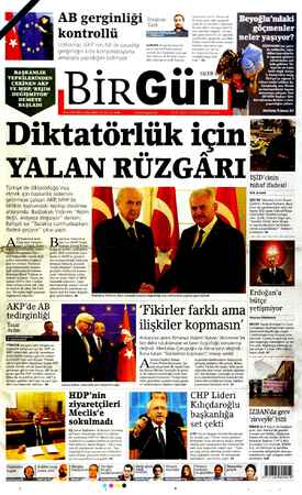    BAŞKANLIK TEPKİLERİNDEN AB gerginl .u.e iği İbrahim (Ge) Bükelmin. Varlı g ide ginlik »k rmanırken, hükümet gril kontrollü