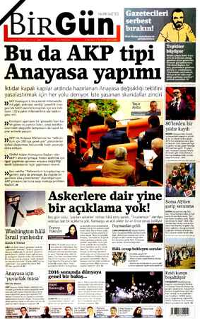    BirGün Bu da AKP tipi a Anayasa yapımı, İktidar kapalı kapılar ardında hazırlanan Anayasa değişikliği teklifini...