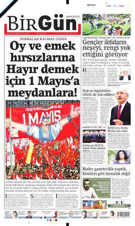  O o HALKIN GAZETESİ BIRGUN SIYAH SAYFA Ol MAVI KIRMIZI ZORBALAR KALMAZ GİDER Oy ve emek hırsızlarına Hayır demek için 1...