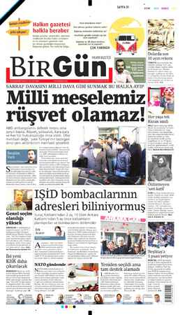  SAYFA Ol a Sü grcün miri” Halkın gazetesi sağa? halkla beraber BirGün yazarları, yöneticileri, yörenizin vekilleriyle beraber