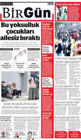  Halkın Gazetesi www.birgun.net Bu yoksulluk çocukları alilesizbıraktı 6 milyon hane yardımlarla yaşıyor. 7 bin çocuk...
