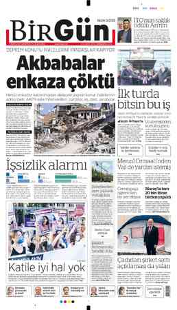  11 MART 2023 CUMARTESİ YIL 19 SAYI 6902 DEPREM KONUTU İHALELERİNİ YANDAŞLAR KAPİYOR Akbabalar enkaza çöktü Henüz enkazlar...