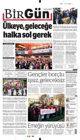  BİRGÜU HALKIN GAZETESİ Ülkeye, geleceğe halka sol gerek Parti ve ittifaklar listelerini YSK'ye verdi. Seçim beyannamesinde