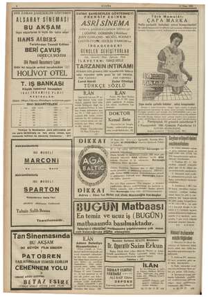  EEE Ma MR Ea KYA ee Ae BUGÜN 18 Nisan 1941. mi HER ZAMAN ŞAHESERLER GÖSTEREN ALSARAY SİNEMASI BU AKŞA Sayın müşterilerine iki