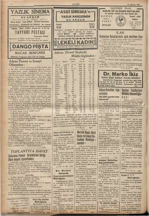    14 Ağustos 1941 meram 4 BUGÜN ; gm Oo GAUTHIER VİDAL —ASE NN” ANİLİN VE ALİZARİN BOYALARI YAZLIK SINEMA ASRI SİNEMA ni Ev
