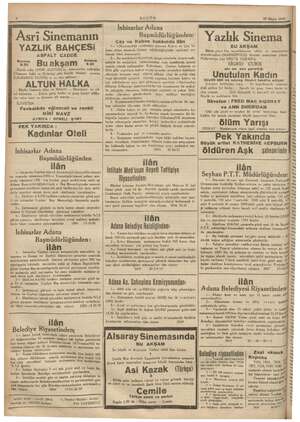    4 BUGÜN 30 Mayıs 1942 di N İnhisarlar Adana “Asri Sinemanın Başmüdürlüğünden: Yazlık Sinema YAZLIK BAHÇESİ ASFALT CADDE Bu