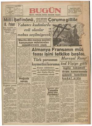    Başmuharriri 5 CUMARTESİ Talator B. KÂNUN 7 in, 1942 Yıl:ı3 vi 702 yatı R. Peker Dün mecliste, yer sarsıntıları tahri- batı