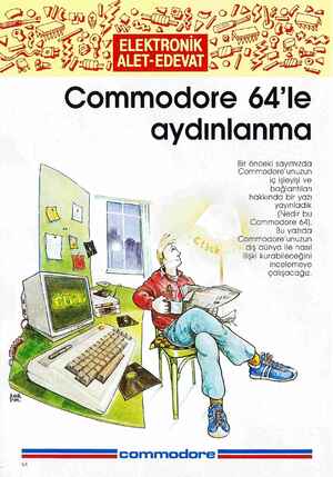    DĞ LĞ Ca0 îğv T M İ G Commodore 64'le aydınlanma Bir önceki sayımızda Commodore'unuzun iç işleyişi ve bağlantıları hakkında