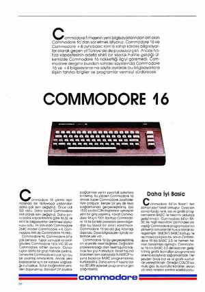    ommodore firmasının yeni bilgisayarlarından biri olan Commodore 416'dan söz etmek istiyoruz. Commodore 16 ve Commodore 44