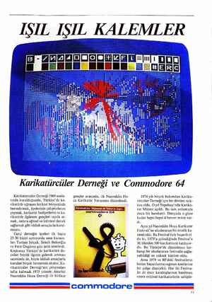 B _' IŞIL IŞIL KALEMLER Karikatürcüler Derneği ve Commodore 64 Karikatürcüler Derneği 1969 sonla- rında kurulduğunda,...