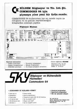    BİLDEM Bilgisayar ve Tic. Ltd. Şti. COMMODORE 64 için piyasaya yine yeni bir ürün sundu. COMMODORE 64 kullanırken her an