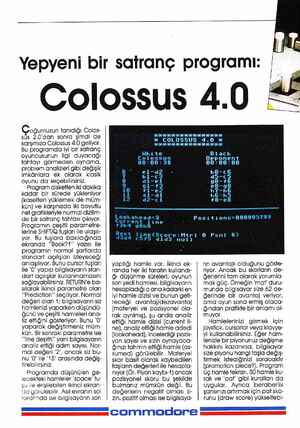    Yepyeni bir satranç programı: Colossus 4.0 Çoğumuzun tanıdığı Colos- süs 2.0'dan sonra şimdi de karşımıza Colossus 4.0...