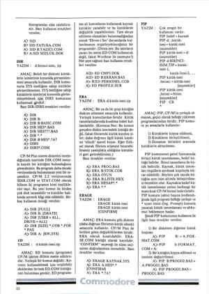    histogramlar elde edebilirsi- niz. Bazı kullanım örnekleri verelim: A? SID B> SID FATURA.COM A> SID B:YAZICI.COM B> A:SID