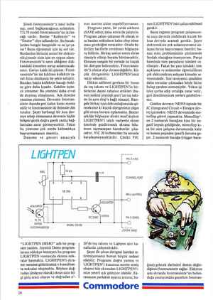    Şimdi fototransistör'ü nasıl kulla- nıp, nasıl bağlayacağınızı anlatalım. TIL78 model fototransistör'ün iki ba- cağı...