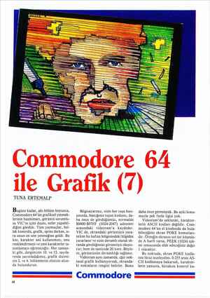  TUNA ERTEMALP Bugüne kadar, altı bölüm boyunca, Commodore 64'ün grafiksel yetenek- lerinin başmimarı, görüntü sorumlu- su...