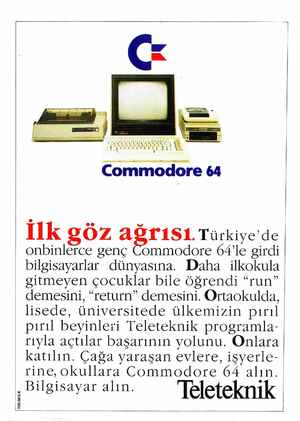    ) Ca ı_ ııııııı FE T" lîwı—ıı'ı 'ı' Y Commodore 64 İlk göz agrısı Türkiye'de onbınlerce genç Commodore 64'le girdi...
