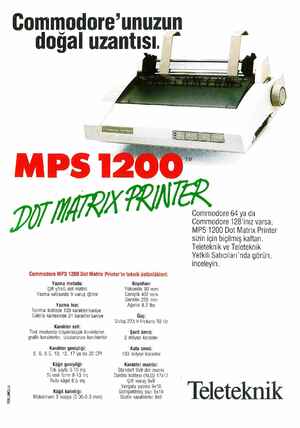  Commodore'unuzun doğal uzantısı. /’ FRINTER Commodore 64 ya da Commodore 128'iniz varsa, MPS 1200 Dot Matrix Printer sizin