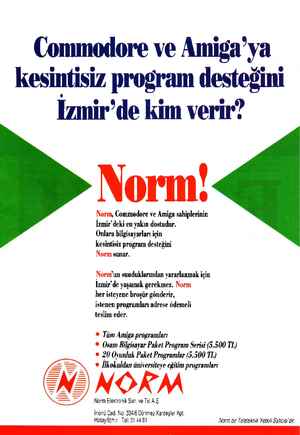 Commodore ve Amisa'ya kesintisiz program desteğini İzmir'de kim verir? Norm' Norm, Commodore ve Amiga sahiplerinin İzmir'deki