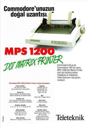 Commodore'unuzun doğal uzantısı. * Commodore BA ya da Commodore 128'iniz varsa, MPS 1200 Dot Matrix Printer sizin için...
