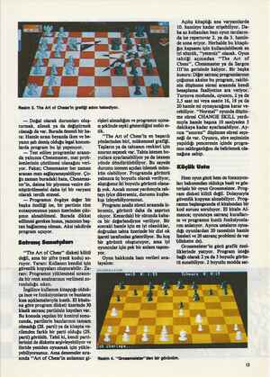    Resim 3. The Art of Chess'in grafiği adını hakediyor. — Doğal olarak durumları oluş- turmak, silmek ya da değiştirmek...