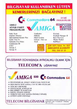  BİLGİSAYAR KULLANIRKEN LÜTFEN ATARİ m Commodore ĞA procramLarı 1989-2 GCOMPUTER SÜPER PAKET M IG : MASTER PROGRAMLARI A...