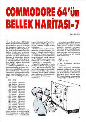  COMMODORE 64'ün BELLEK HARİTASI-7 Y azı dizimizde bu ay, C-64'ü diğer 8-bitlik bilgisayarlardan üstün kılan en büyük...