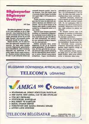    Bilgisayarlar Bilgisayar Üretiyor Jeff Dyer Birçoklarının gözünde C-64 yalnız- ca bir oyun makinası ya da ev bilgi-...