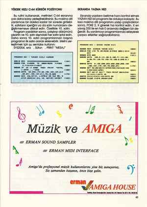  YÜKSEK HIZLI C-64 KÜRSÖR POZİSYONU Bu rutini kullanarak, metinleri C-64 ekranına çok daha kolay yerleştirebilirsiniz. Bu...