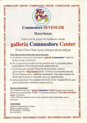    COMMODORE CENTER COMMODORE CENTER COMMODORE CENTER 2 Commodore SEVENLER Hazırlanın Artık sizin'de gerçek bir kulübünüz...