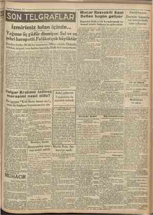  •27 Teşrhüevvel 1930 Camhariyet SON TELGRÂFLAR İzmirimiz tufan îçinde... Şimdiye kadar 20 ölü bu'unmuşlur. 200 ev vıkıldı.