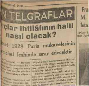  '10 Kâfhiruevvel 1930 Cumfmriyet SON TELGRAFLAR Borçlar ihtilâfının halli nasıl olacak? . *m* » • • » • • • Fransız romancısı