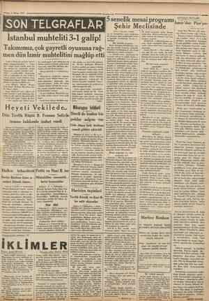 6 N«sat» 1931 Cumhuriyet SON TELGRAFLÂR İstanbul muhteliti 31 galip! Takımımız, çok gayretli oyununa rağmen dün Izmir...