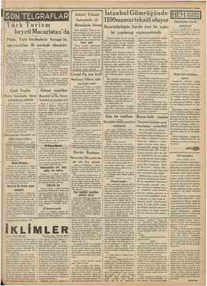  Î g 5 Haziran 1931 Cumhurîyet SON TELGRAFLAR urk 1 urızm heyeti Macar istan'da Peşte, Türk kardeşlerin Avrupa'da...