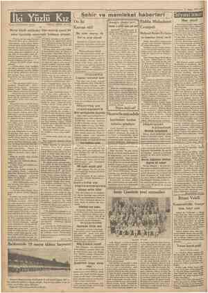  27 Mayıs i933 Yazan: MARTA MAK KENNA Iki Yüzlü Kız 42 Şehir ve memleket haberleri " Siyasî icmal j n iki Kurusa süt! Bu sene