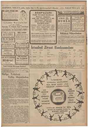  İJ> lemmuz Cumhartyet' ASİPİROL NECATİ, grip, nezle, baş ve diş ağnlannınkat î ilâcıdır. SALiH NECATi LfMANIMÎZDAÎI...