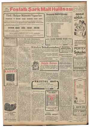  vereo annelere Fosfatlı Sark Malt Hulâsası Universite Rektörlüğiinden: 4 mart 1934 pazar günü saat 17 den itibaren baslıyacak