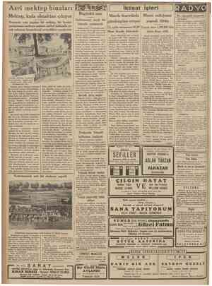  21 Eylui 1934 =• Asrî mektep binaları Mektep, kışla olmaktan çıkıyor Fransada yeni yapılan bir mektep, bir kazino paviyonunu