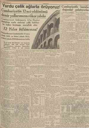  29 Birîncîteşrin 1933 CUMHURÎYET Yurdu çelik ağlarla örüyoruz! Cumhuriyetin 12 nci yıldönümü demir yollarımızın rökor yılıdır