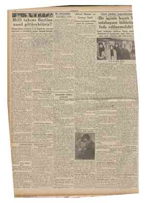  CUMHURİYET 7 Nisan 1938 i Bir okuyucuma Millî takımı Berline nasıl götürebiliriz? Olimpiyadlara gitmeden evvel değerli bir