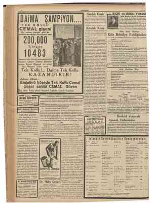  10 CUMHURÎYET 12 Nisan 1936 DAİMA TEK Her zaman olduğu gibi bu tertibin en büyük ikramiyesi olan CEMAL gişesi K O L L U PİYON