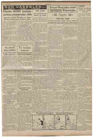  14 Nisan 1936 CTJMHURİYET S ON Irlanda ihtilâli kutlulanırken çarpışmalar oldu Ingilterede bulunan İrlandalılar da, Büyük...