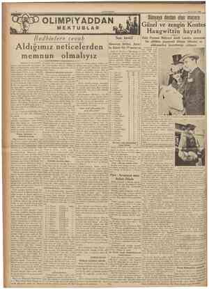  CUMHl'RİYET 18 Ağustos 1936 Güzel ve zengin Kontes Haugwitzin hayatı Bedbinlere cevab defa olarak tesis Berlin 17 (A.A.) Dün