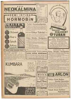  10 CUMHURÎYET 7 Ikincikânun 1937 Grip Nevralji Baş ve Diş ağrıları Artritizm Romatizma OKALMİNA BELGEVŞEKLİGİNE KARŞI K AŞ E