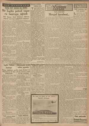  10 Ağuitos 193T H A B E R L, E HâdiseJer arasında Ispanya dahitı harbinoe yeni ihtilâtlar Çelikten kalb Bir Ingiliz petrol