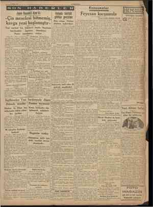  28 Mart 1938 CUMHURIYET Konuşmalar Japon Başvekili diyor ki: «Çin meselesi bitmemiş, kavga yeni başlamıştır» Yeni merkezî Çin