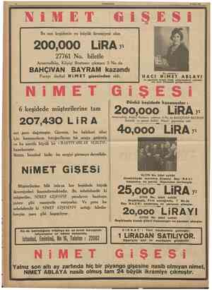  CUMHUKIYET 13 Nisan 1938 Bu son keşidenin en büyük ikramiyesi olan 200, III LİRA HACI NİMET ABLAYI Bu resimde : ve gişesinin