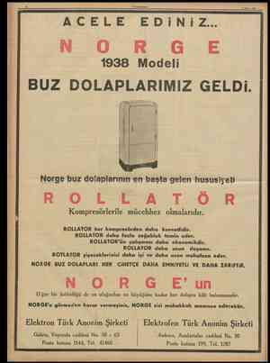  CUMHURÎYET 5 Mflyıs 1938 AC E L E 1938 E D i N i Z... odeli BUZ DOLAPLARIMIZ GELDi. Norge buz doîaplarının en başta gelen...