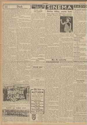  CUMHURtYET 18 Haziran 1938 Dad Şaziye, Süleymaniyeden Beyazıd meydanma çıkan genişçe »okakta yavaş ve dikkatli yürüyordu....